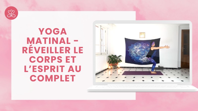 Jour 10. Yoga matinal - réveiller le corps et l’esprit au complet avec Aline Rakotoson Babelon (45 min)